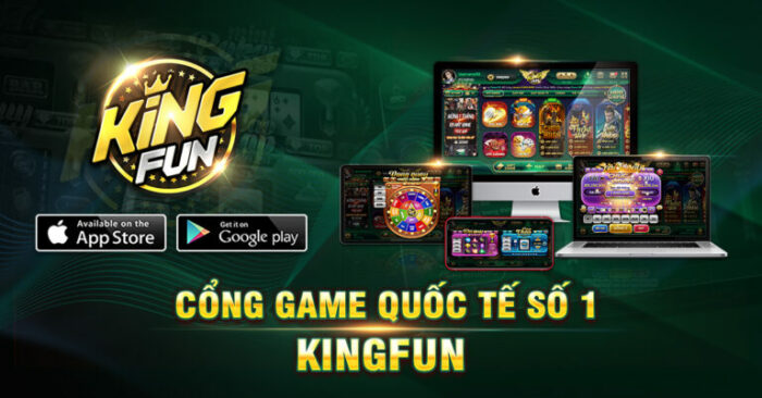 BIG UPDATE của Kingfun - Cổng game quốc tế số 1 tại Việt Nam